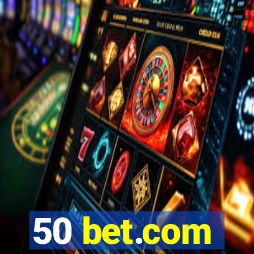 50 bet.com